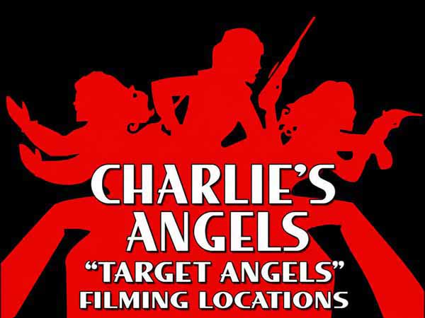 Filming locations from the episode Target Angels from the TV series Charlie's Angels.