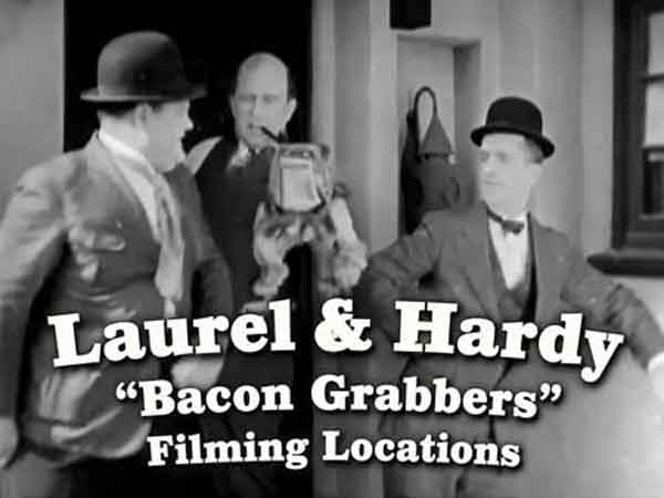 Laurel and Hardy filming locations from their movie Bacon Grabbers.