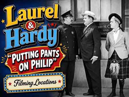 Laurel and Hardy filming locations from their movie Putting Pants On Philip.