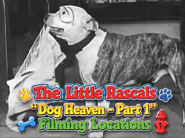 Our Gang / The Little Rascals filming locations from the movie Dog Heaven - Part 1.