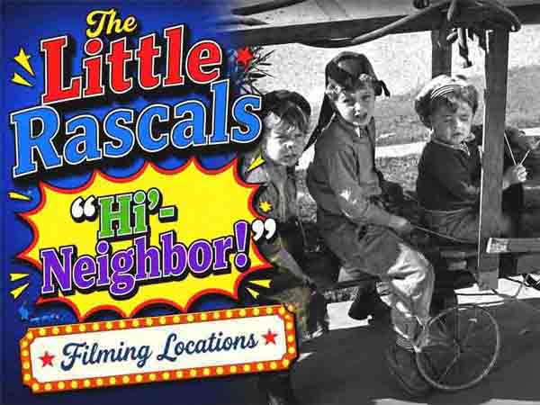 Our Gang / The Little Rascals filming locations from the movie Hi'-Neighbor!