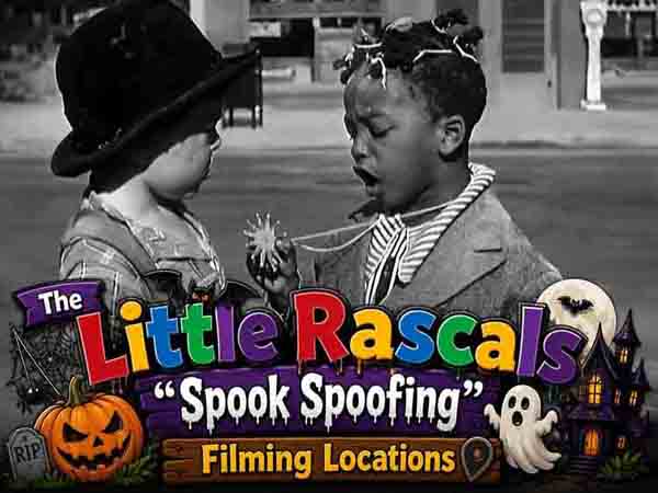 Our Gang / The Little Rascals filming locations from the movie Spook Spoofing.