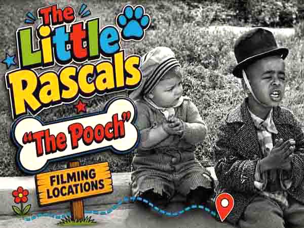 Our Gang / The Little Rascals filming locations from the movie The Pooch.