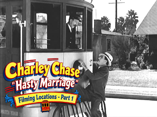 Filming locations from the 1931 Charley Chase movie Hasty Marriage, Part 1 of 2.
