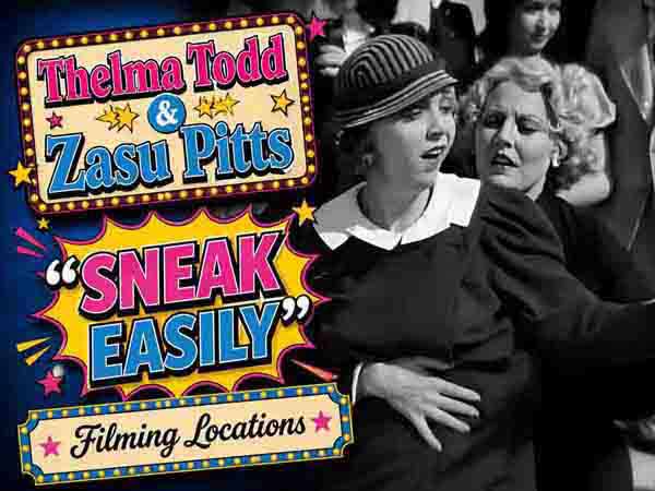 Filming locations from the movie Sneak Easily starring Thelma Todd and Zasu Pitts.