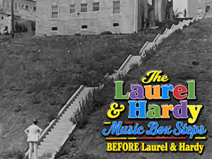 Title card from the filming locations video looking at movies filmed at the Music Box steps before Laurel and Hardy.